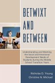 Betwixt and Between (eBook, ePUB)