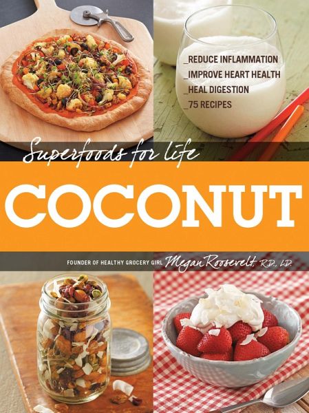 Superfoods for Life, Coconut (eBook, PDF) Superfoods for Life, Coconut (eBook, PDF)