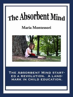 The Absorbent Mind (eBook, ePUB) - Montessori, Maria