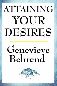 Attaining Your Desires (eBook, ePUB) - Behrend, Genevieve