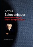 Gesammelte Werke Arthur Schopenhauers (eBook, ePUB)