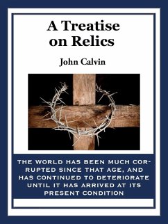 A Treatise on Relics (eBook, ePUB) - Calvin, John