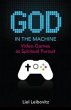 God in the Machine : Video Games as... - Bild 1