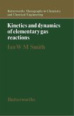 Kinetics and Dynamics of Elementary Gas Reactions (eBook, ePUB)