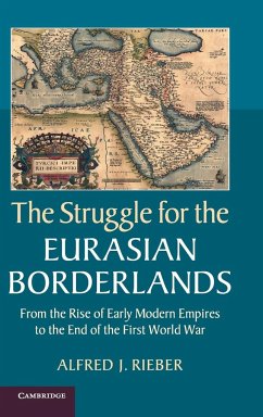 The Struggle for the Eurasian Borderlands - Rieber, Alfred J.