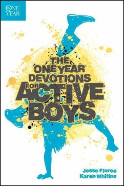 The One Year Devotions for Active Boys - Florea, Jesse; Whiting, Karen
