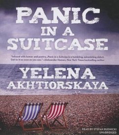 Panic in a Suitcase - Akhtiorskaya, Yelena