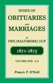 Index of Obituaries and Marriages of the (Baltimore) Sun, 1871-1875, A-J