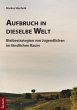 Aufbruch in dieselbe Welt - Bild 1