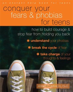 Conquer Your Fears and Phobias for Teens - Umbach Kettling, Andrea