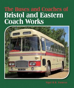 The Buses and Coaches of Bristol and Eastern Coach Works - Furness, Nigel