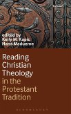 Reading Christian Theology in the Protestant Tradition Reading Christian Theology in the Protestant Tradition