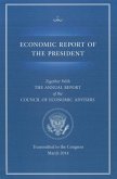 Economic Report of the President, Transmitted to the Congress March 2014 Together with the Annual Report of the Council of Economic Advisors