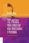 12 Pasos Para Conciliar Vida Profesional y Personal