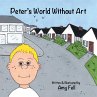 Peter's World Without Art - Bild 1