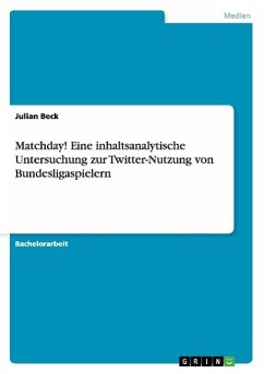 Matchday! Eine inhaltsanalytische Untersuchung zur Twitter-Nutzung von Bundesligaspielern