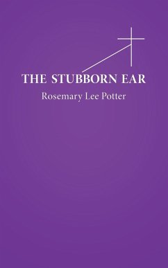 The Stubborn Ear - Potter, Rosemary Lee