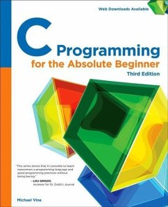 C Programming for the Absolute Beginner - Davenport, Keith; Vine, Michael