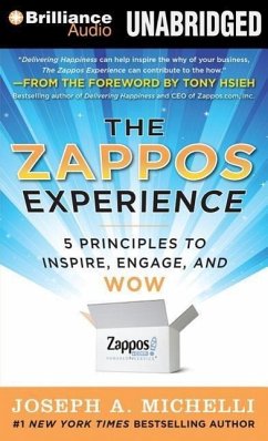 The Zappos Experience: 5 Principles to Inspire, Engage, and Wow - Michelli, Joseph A.