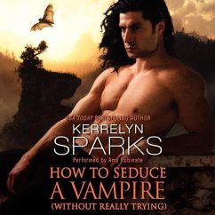 How to Seduce a Vampire (Without Really Trying) - Sparks, Kerrelyn