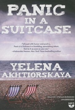 Panic in a Suitcase - Akhtiorskaya, Yelena