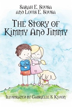 The Story of Kimmy and Jimmy - Sousa, Sarah E.; Sousa, Louis E.