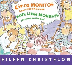Five Little Monkeys Jumping on the Bed/Cinco Monitos Brincando En La Cama - Christelow, Eileen