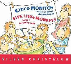 5 Little Monkeys Bake Birthday Cake/Cinco Monitos Hacen Un Pastel de Cumpleanos - Christelow, Eileen