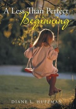 A Less Than Perfect Beginning - Huffman, Diane L.