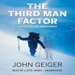 The Third Man Factor: Surviving the Impossible - Geiger, John