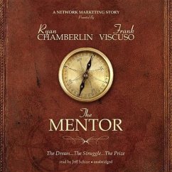 The Mentor: The Dream, the Struggle, the Prize - Chamberlin, Ryan; Viscuso, Frank