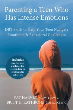 Parenting a Teen Who Has Intense Emotions - Harvey, Pat