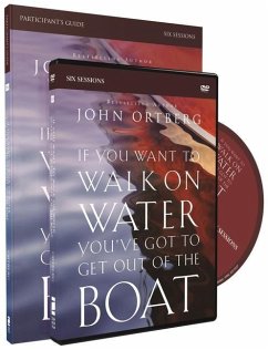 If You Want to Walk on Water, You've Got to Get Out of the Boat Participant's Guide with DVD - Ortberg, John