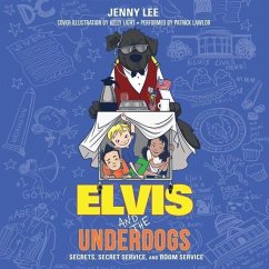 Cover Elvis and the Underdogs: Secrets, Secret Service, and Room Service
