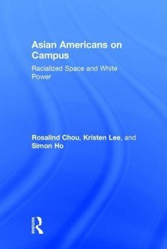 Asian Americans on Campus - Chou, Rosalind S; Lee, Kristen; Ho, Simon