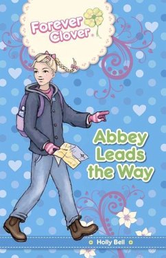 Abbey Leads the Way: Volume 7 - Bell, Holly