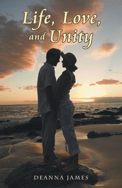 Life, Love, and Unity - James, Deanna