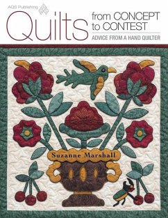 Quilts from Concept to Contest - Advice from a Hand Quilter - Marshall, Suzanne