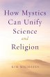 How Mystics Can Unify Science and... - Bild 1