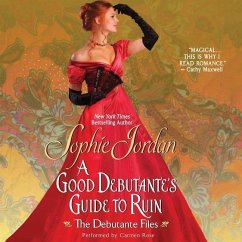 A Good Debutante's Guide to Ruin: The Debutante Files - Jordan, Sophie