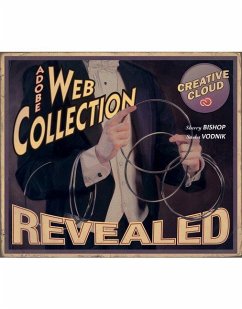 The Web Collection Revealed Creative Cloud: Premium Edition - Bishop, Sherry; Shuman, James; Vodnik, Sasha