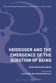 Heidegger and the Emergence of the Question of Being Heidegger and the Emergence of the Question of Being