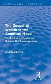 The Gospel of Wealth in the American Novel (Routledge Revivals) The Gospel of Wealth in the American Novel (Routledge Revivals)