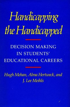 Handicapping the Handicapped - Mehan, Hugh; Hertweck, Alma; Meihls, J Lee
