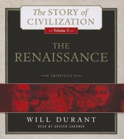 The Renaissance: A History of Civilization in Italy from 1304-1576 Ad - Durant, Will