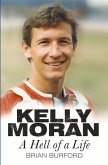 Kelly Moran: A Hell of a Life