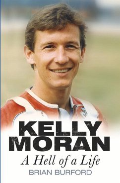 Kelly Moran: A Hell of a Life - Burford, Brian