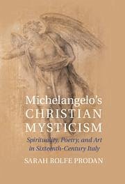 Michelangelo's Christian Mysticism - Prodan, Sarah Rolfe