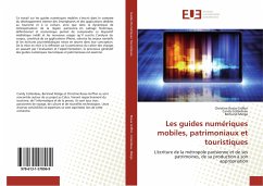 Les guides numériques mobiles, patrimoniaux et touristiques - Rosas Griffon, Christine;Collardeau, Candy;Matge, Bertrand