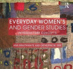 Everyday Women's and Gender Studies - Braithwaite, Ann; Orr, Catherine (Beloit College, USA)